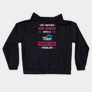 Wine Drinker Powerboat Racing Race Powerboats Kids Hoodie